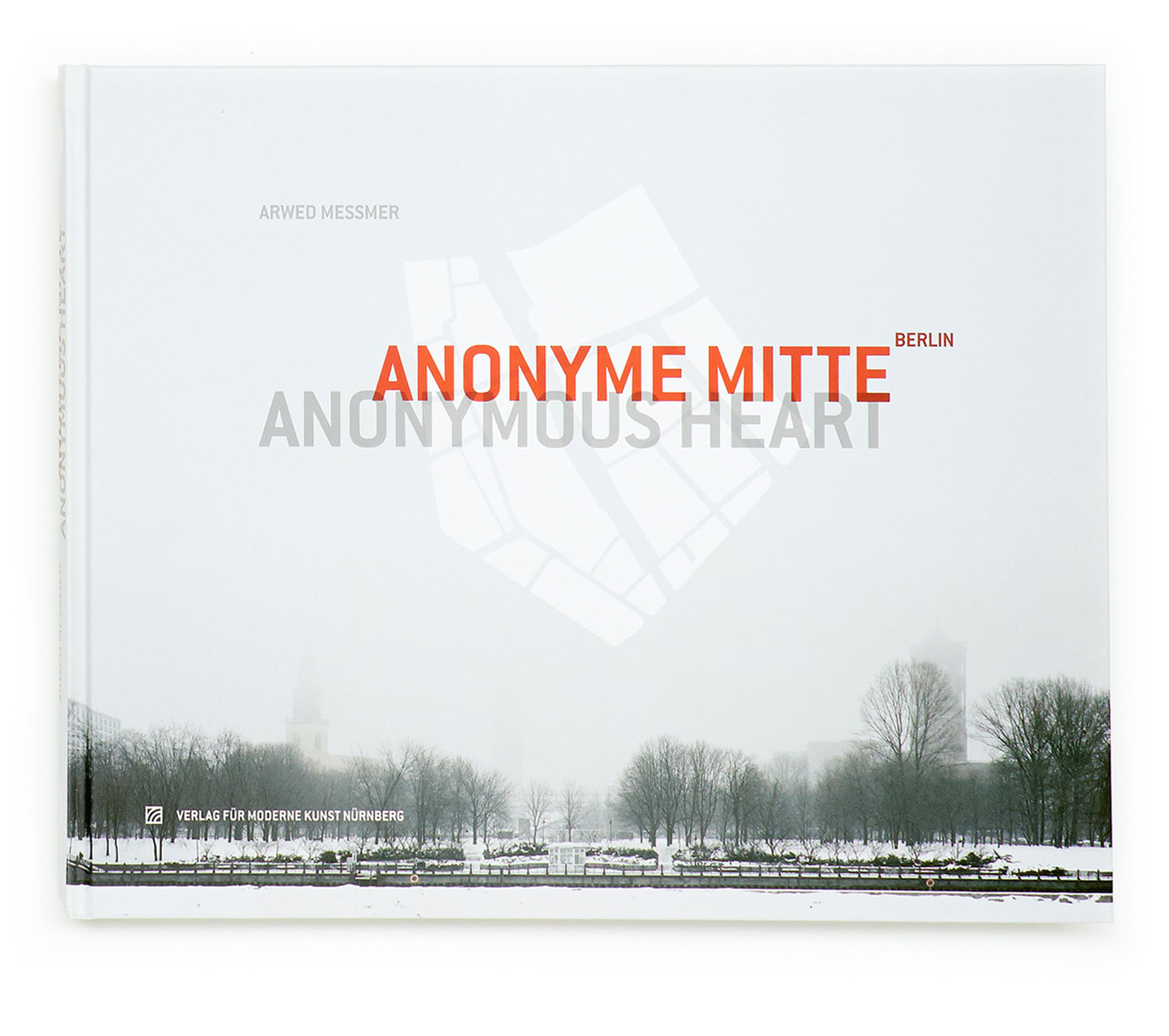 Anonyme Mitte / Anonymous Heart – Berlin